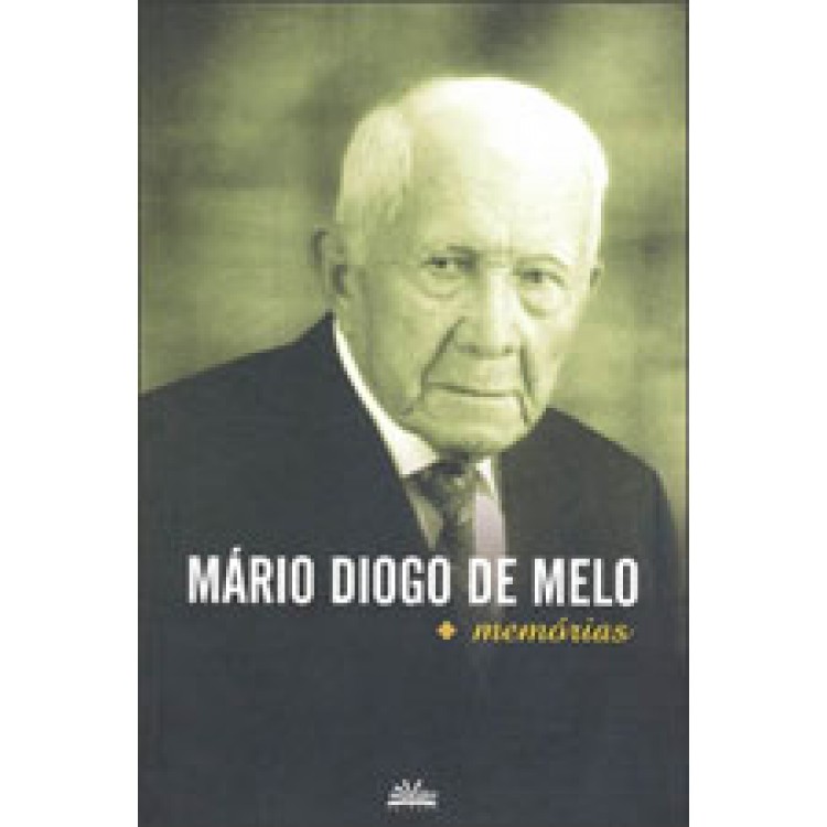 MARIO DIOGO DE MELO - MEMÓRIAS